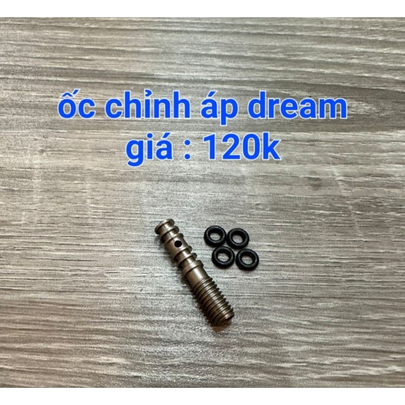 ốc chỉnh áp dream