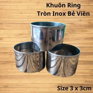 Khuôn Ring Tròn 3cm Cao 3cm,Chất Liệu Inox 201, Inox dày 5zem. Khuôn Bẻ Miệng.