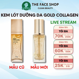 Kem lót trang điểm dưỡng da chống lão hóa nếp nhăn The Face Shop fmgt Gold Collagen Ampoule Luxury Base 40ml