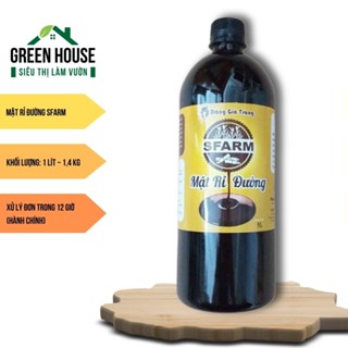 Mật Rỉ Đường Sfarm | chai 1L ~ 1,4 kg - sử dụng ủ rác nhà bếp, phân hữu cơ, xử lý nước thải | Green House