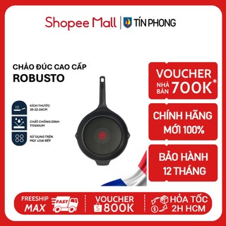 Chảo đúc cao cấp tefal robusto 20cm/ 22cm/ 24cm / xào 28cm & nướng 26cm - chống dính cao cấp