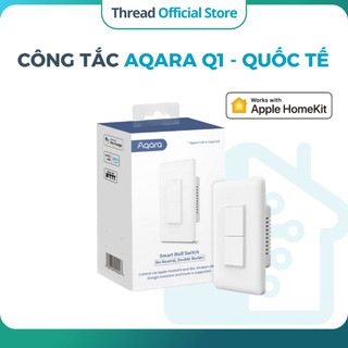 Aqara Q1 - Công tắc thông minh hình chữ nhật, zigbee 3.0, tương thích Apple HomeKit, bản quốc tế