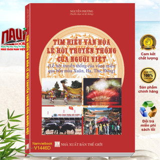 Sách tìm hiểu văn hóa, lễ hội truyền thống của người việt - lễ hội truyền thống bốn mùa xuân, hạ, thu, đông - v1446d