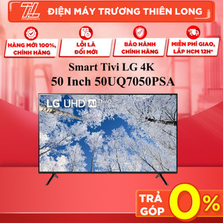 50uq7050psa - miễn phí công lắp đặt - smart tivi tivi lg 4k ultra hd 50inch - giao toàn quốc