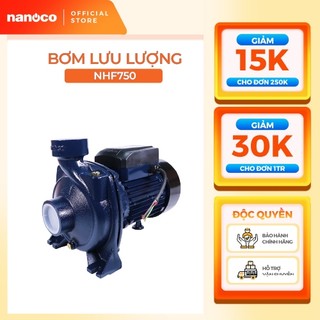 Máy bơm nước Nanoco dòng bơm lưu lượng model NHF750