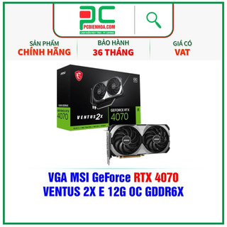 Vga- card màn hình msi geforce rtx 4070 ventus 2x e 12gb oc-36t