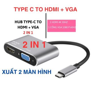 Bộ chuyển đổi Type C 2 IN 1 ra VGA, HDMI 4K xuất hình ảnh ra màn hình, máy chiếu
