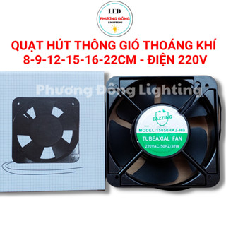 Quạt hút thông gió, thoáng khí, hút mùi, hút khói nhiều kích cỡ - Điện 220v