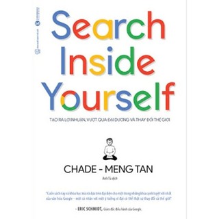 Sách - Search Inside Yourself - Tạo Ra Lợi Nhuận Vượt Qua Đại Dương Và Thay Đổi Thế Giới - Thái Hà
