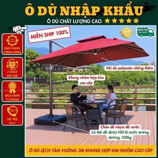 Ô dù lệch tâm mái vuông 3mx3m che mưa nắng khung hợp kim nhôm cao cấp hàng nhập khẩu bảo hành 2 năm