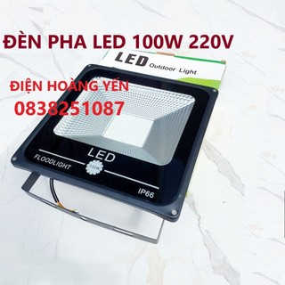 Đèn led pha 100W Ip66, đèn pha led, BẢO HÀNH 1 NĂM( ÁNH SÁNG TRẮNG & VÀNG)