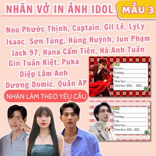 Nhãn vở in hình idol, in sẵn chữ - mẫu 3: Gemini Hùng Huỳnh, Isaac, Noo Phước Thịnh, Captain, Gil Lê, LyLy, Sơn Tùng,...