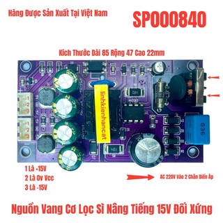 Nguồn vang cơ lọc sì nâng tiếng 15v đối xứng,mạch nguồn xung +_15v, thay trong vang cơ, lọc sì, nâng tiếng...