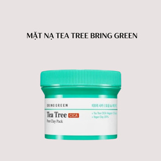   Date ngắn 6 1 26 Thanh Lý  Mặt Nạ Đất Sét Tea Tree Cica Pore Clay Pack Bring Green Thuần Chay 120ml 