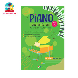 Sách - Piano Cho Thiếu Nhi - Tuyển Tập 220 Tiểu Phẩm Nổi Tiếng - Phần 3 (Kèm CD-ROM)