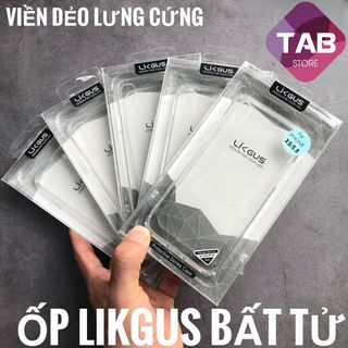 Ốp Likgus Bất Tử Viền Dẻo Lưng Cứng Siêu Bền