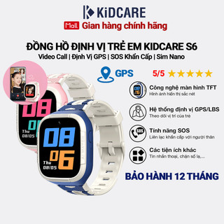 Đồng hồ thông minh định vị trẻ em Kidcare S6 lắp sim gọi video call nghe lén định vị GPS