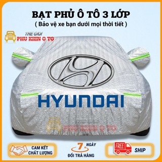 Bạt Phủ Xe Ô Tô Hyundai I10, I20, I30, Accent, Santafe, Tucson, Kona, Getz, Avante, Elantra, Sonata, Stargazer, Venue