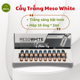 Kem cấy trắng Meso White Hàn Quốc 10 ống * 2ml cấy trắng da mặt bật tone, an toàn, không kích ứng