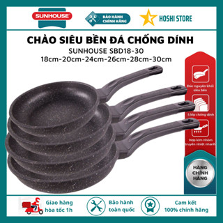 Chảo siêu bền đá chống dính BẾP GA Sunhouse SBD18cm-30cm, nhôm đúc nguyên khối, bền chắc