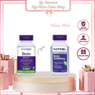 MẪU MỚI Viên Uống Mọc Tóc Natrol Biotin 10000 Mcg Của Mỹ 100 Viên