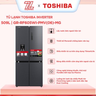 Gr-rf605wi-pmv-mg - miễn phí công lắp - tủ lạnh toshiba inverter 509l - bào hành chính hãng