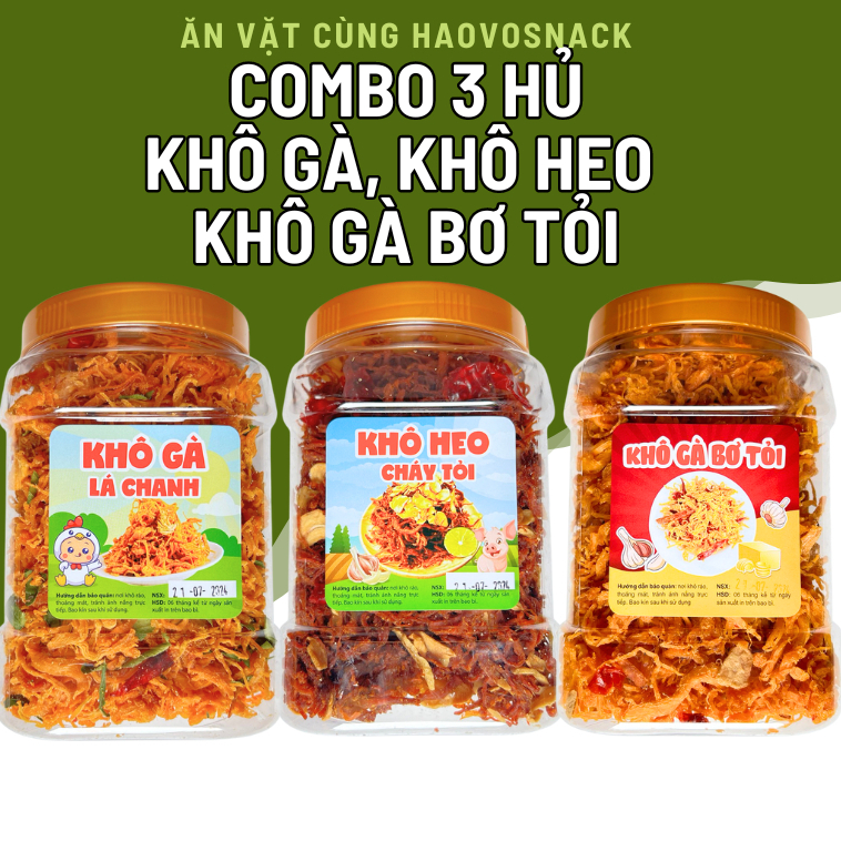 Combo 1,5kg 3 hủ Khô Gà Lá Chanh, Bơ Tỏi, Khô Heo Cháy Tỏi 500gr đồ ăn vặt haovosnack