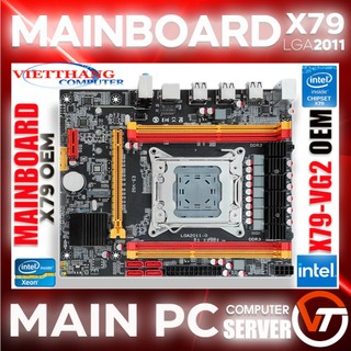 Mainboard - main x79 đơn cpu chạy giả lập - main x79 vg2 hỗ trợ socket lga2011 chạy cpu xeon e5 v1,2 new 100%