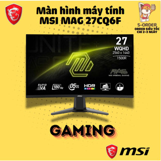  Màn Hình Cong MSI MAG 27CQ6F 27 Inch 2K 180Hz Gaming Chuyên Nghiệp 
