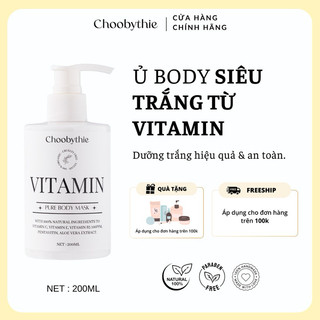Ủ trắng da toàn thân Vitamin Body Mask giúp sáng da, cung cấp vitamin cho da (Chai 200g) - Choosebythie