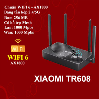 Bộ phát wifi Router wifi Xiaomi TR608 / CR6608,wifi6 ax1800,có mesh,wifi dual band 2 băng tần,4 râu,mạnh và ổn định