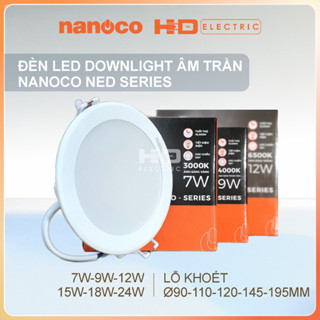 Đèn Led Downlight Âm trần Nanoco NED 7W 9W 12W 15W 18W 24W ánh sáng trắng trung tính vàng đổi màu
