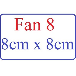 Fan 8 12v DC 8cm x 8cm quạt làm mát tháo máy cũ 8x8 8 cm 1,5 2 2,5 3 mỏng dầy tản nhiệt