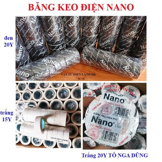 1 Cuộn Băng dính điện -cuộn dài 20Y - siêu dính Nano đen - trắng TÔ NGA DŨNG