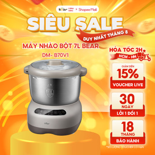 Máy Nhào Bột Bear 7L Đa Năng Ủ Bột, Trộn Bột, Nhồi Bột Nhanh Công Suất Lớn Bảo Hành Chính Hãng 18 Tháng - DM-B70V1