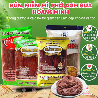 Bún Gạo Lứt - Phở Gạo Lứt - Miến Khoai Lang -Miến Sợi Rút 100% Hữu Cơ Ăn Kiêng Eat Clean Thực Dưỡng Siêu Ngon Hoàng Minh