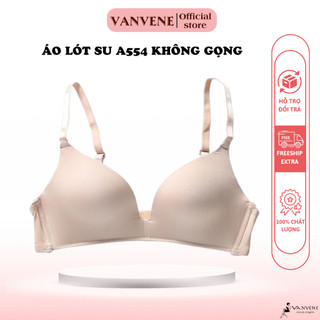 Áo Lót Su Vanvene A554 Không Gọng Đệm Mỏng Chống Hằn Mỡ Lưng Có Thanh Silicon Cạnh Sườn Cố Định Ngực