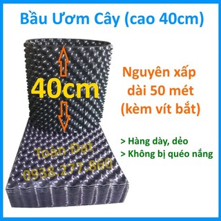 Bầu ươm cây V6 cao 40cm loại dày dẻo (Nguyên xấp dài 50 mét) nhựa quấn cây - kèm bộ vít bắt