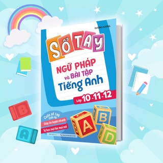 Sách Sổ tay ngữ pháp và bài tập tiếng Anh lớp 10-11-12 (TAKENOTE ngữ pháp 10-11-12)  - MGB