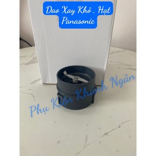 (PHỤ KIỆN MÁY XAY CHÍNH HÃNG) DAO XAY KHÔ MÁY XAY SINH TỐ PANASONIC