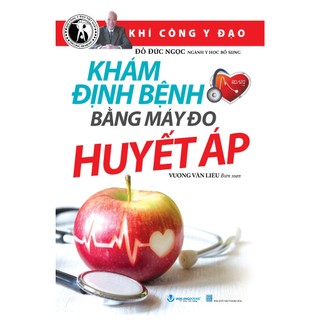 Sách Vanlangbooks - Khám Định Bệnh Bằng Máy Đo Huyết Áp - Tái Bản