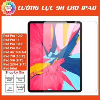 Kính cường lực 9H cho iPad |Full tất cả các dòng ( iPad Pro 11', Air 1/2/3/4, Mini 1/2/3/4/5/6, Gen 2/3/4/5/6/7/8/9/10)