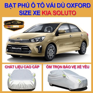 Bạt trùm xe ô tô KIA SOLUTO vải dù oxford cao cấp , áo bạt phủ trùm che kín che nắng,mưa