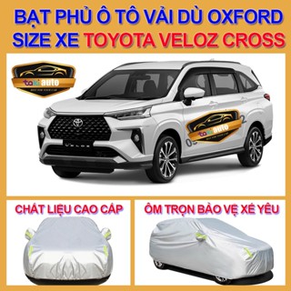 [VELOZ - LOẠI VẢI DÙ] Bạt trùm xe ô tô Toyota Veloz Cross vải dù oxford cao cấp , áo bạt phủ trùm che kín che nắng