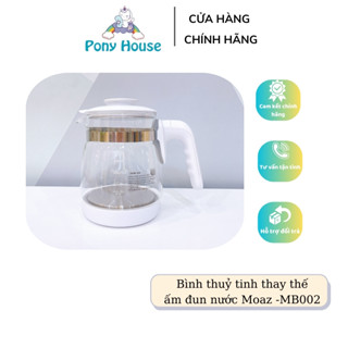 Bình Thủy Tinh Thay Thế Cho Máy Đun Hâm Nước Moaz BéBé - Ấm Thủy Tinh Thay Thế MB-002 Chính Hãng