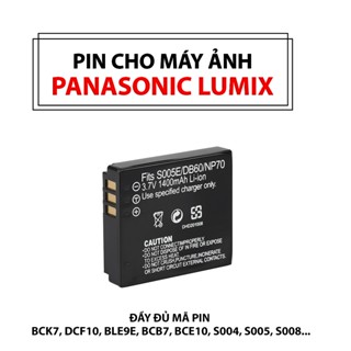 Pin cho máy ảnh Panasonic, Lumix đủ loại BCK7, DCF10, BLE9E, BCB7, BCE10, S004, S005, S006, S007,S008...