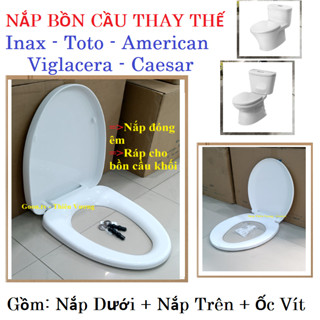 Nắp bồn cầu, inax, toto, American, Viglacera, Là nắp thay thế.