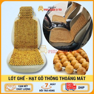 Lót ghế ô tô hạt gỗ thông tự nhiên - Bền, Đẹp, Thoáng Mát lắp vừa cho mọi dòng xe