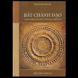 Sách - bát chánh đạo - con đường dẫn đến chấm dứt khổ đau