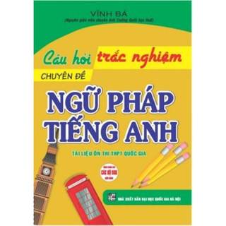 Sách - câu hỏi trắc nghiệm chuyên đề ngữ pháp tiếng anh - ha